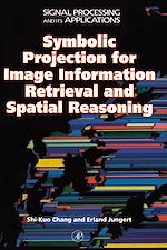 Télécharger le livre :  Symbolic Projection for Image Information Retrieval and Spatial Reasoning