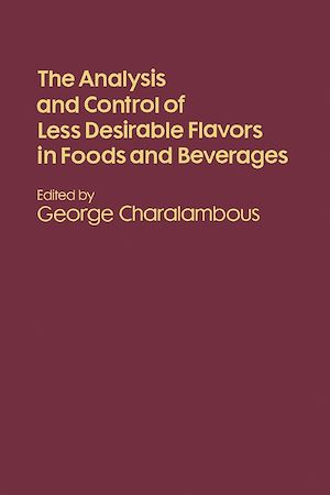 Téléchargez le livre :  The Analysis and Control of Less Desirable Flavors in Foods and Beverages