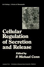 Télécharger le livre :  Cellular Regulation of Secretion and Release