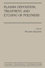 Télécharger le livre :  Plasma Deposition, Treatment, and Etching of Polymers