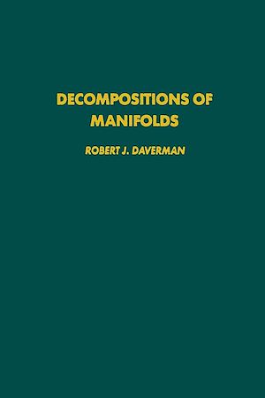 Téléchargez le livre :  Decompositions of manifolds