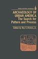Télécharger le livre :  Archaeology of Urban America