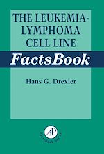 Télécharger le livre :  The Leukemia-Lymphoma Cell Line Factsbook