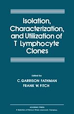 Télécharger le livre :  Isolation Characterization, and Utilization of T Lymphocyte Clones