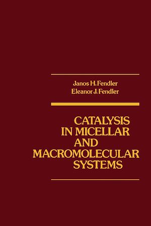 Téléchargez le livre :  Catalysis in Micellar and Macromoleular Systems