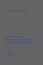 Télécharger le livre :  The Actinides: Electronic Structure and Related Properties