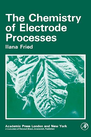Téléchargez le livre :  The Chemistry of Electrode Processes