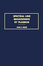 Télécharger le livre :  Spectral Line Broadening by Plasmas