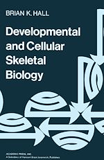 Télécharger le livre :  Developmental and Cellular Skeletal Biology