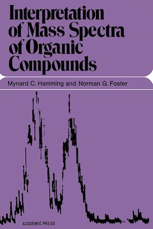 Téléchargez le livre :  Interpretation of Mass Spectra of Organic Compounds