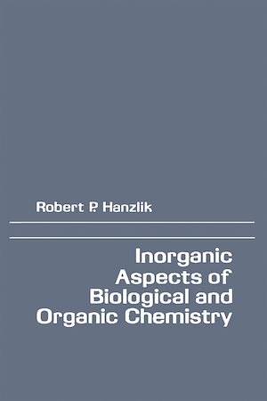 Téléchargez le livre :  Inorganic Aspects of Biological and Organic Chemistry