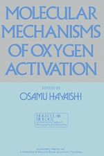 Télécharger le livre :  Molecular Mechanisms Of Oxygen Activation