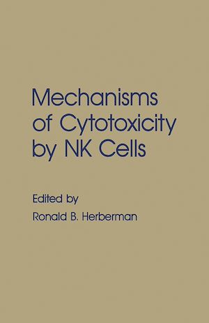 Téléchargez le livre :  Mechanisms of Cytotoxicity by NK Cells