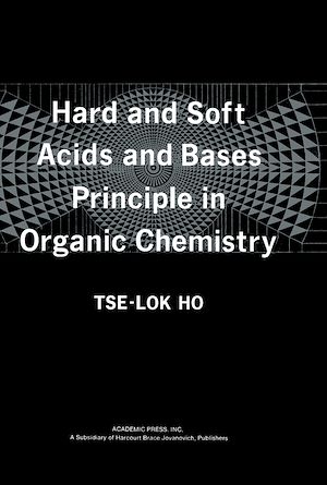 Téléchargez le livre :  Hard and Soft Acids and Bases Principle in Organic Chemistry