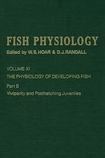 Télécharger le livre :  The Physiology of Developing Fish: Viviparity and Posthatching Juveniles