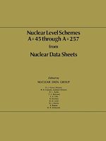 Télécharger le livre :  Nuclear Level Schemes A = 45 through A = 257 from Nuclear Data Sheets
