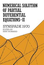 Télécharger le livre :  Numerical Solution of Partial Differential Equations—II, Synspade 1970