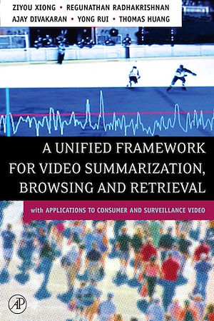 Téléchargez le livre :  A Unified Framework for Video Summarization, Browsing & Retrieval