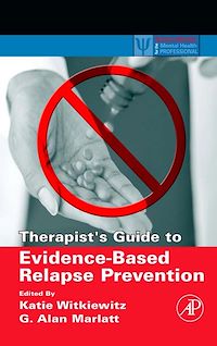 Téléchargez le livre :  Therapist's Guide to Evidence-Based Relapse Prevention
