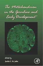 Télécharger le livre :  The Mitochondrion in the Germline and Early Development
