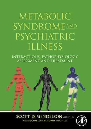 Téléchargez le livre :  Metabolic Syndrome and Psychiatric Illness: Interactions, Pathophysiology, Assessment and Treatment