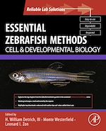Télécharger le livre :  Essential Zebrafish Methods: Cell and Developmental Biology