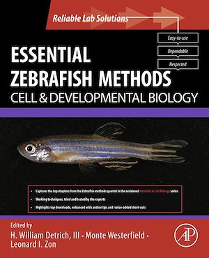 Téléchargez le livre :  Essential Zebrafish Methods: Cell and Developmental Biology