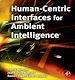 Télécharger le livre :  Human-Centric Interfaces for Ambient Intelligence