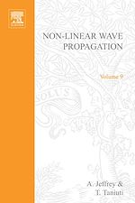 Download this eBook Non-Linear Wave Propagation With Applications to Physics and Magnetohydrodynamics by A Jeffrey and T Taniuti