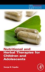 Télécharger le livre :  Nutritional and Herbal Therapies for Children and Adolescents