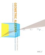 Télécharger le livre :  Geometric Algebra for Computer Science (Revised Edition)