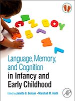 Télécharger le livre :  Language, Memory, and Cognition in Infancy and Early Childhood
