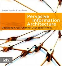 Téléchargez le livre :  Pervasive Information Architecture