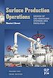 Télécharger le livre :  Surface Production Operations: Vol 2: Design of Gas-Handling Systems and Facilities