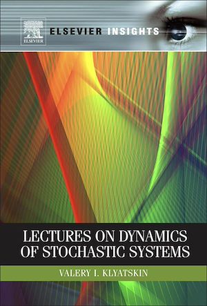 Téléchargez le livre :  Lectures on Dynamics of Stochastic Systems