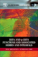 Télécharger le livre :  Zeta and q-Zeta Functions and Associated Series and Integrals