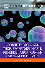 Download this eBook Growth Factors and Their Receptors in Cell Differentiation, Cancer and Cancer Therapy