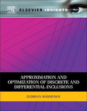 Téléchargez le livre :  Approximation and Optimization of Discrete and Differential Inclusions