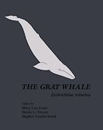 Télécharger le livre :  The Gray Whale: Eschrichtius Robustus