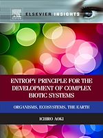 Download this eBook Entropy Principle for the Development of Complex Biotic Systems