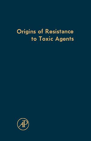 Téléchargez le livre :  Origins of Resistance to Toxic Agents