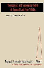Télécharger le livre :  Thermophysics and Temperature Control of Spacecraft and Entry Vehicles
