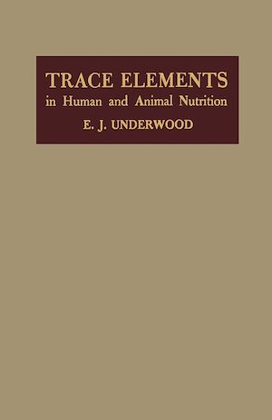 Téléchargez le livre :  Trace Elements in Human and Animal Nutrition