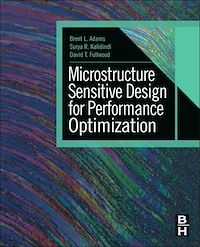 Téléchargez le livre :  Microstructure Sensitive Design for Performance Optimization