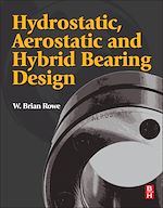 Télécharger le livre :  Hydrostatic, Aerostatic and Hybrid Bearing Design
