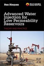 Télécharger le livre :  Advanced Water Injection for Low Permeability Reservoirs