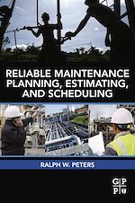 Télécharger le livre :  Reliable Maintenance Planning, Estimating, and Scheduling