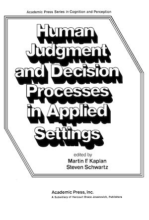 Téléchargez le livre :  Human Judgment and Decision Processes in Applied Settings