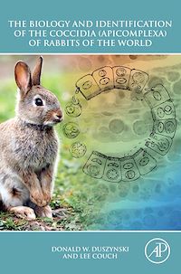 Téléchargez le livre :  The Biology and Identification of the Coccidia (Apicomplexa) of Rabbits of the World