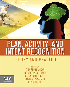 Téléchargez le livre :  Plan, Activity, and Intent Recognition